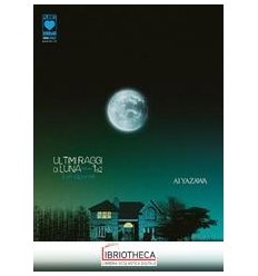 ULTIMI RAGGI DI LUNA. DELUXE