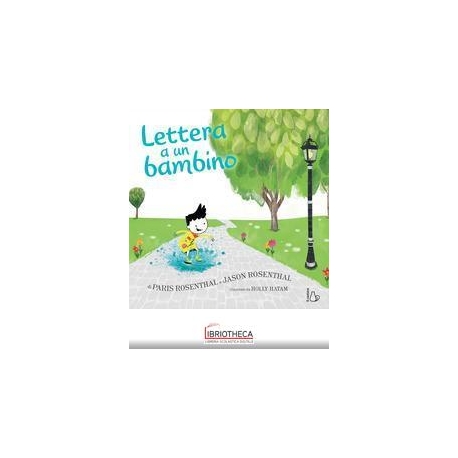 LETTERA A UN BAMBINO. EDIZ. A COLORI