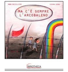 MA C'E' SEMPRE L'ARCOBALENO