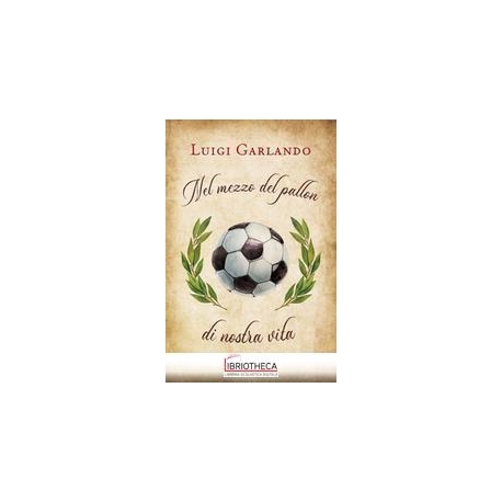 NEL MEZZO DEL PALLON DI NOSTRA