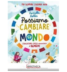 POSSIAMO CAMBIARE IL MONDO. L'EDUCAZIONE