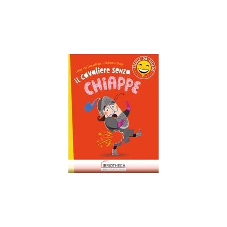 IL CAVALIERE SENZA CHIAPPETTE