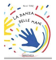 LA DANZA DELLE MANI