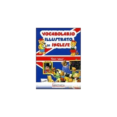 VOCABOLARIO ILLUSTRATO DI INGLESE