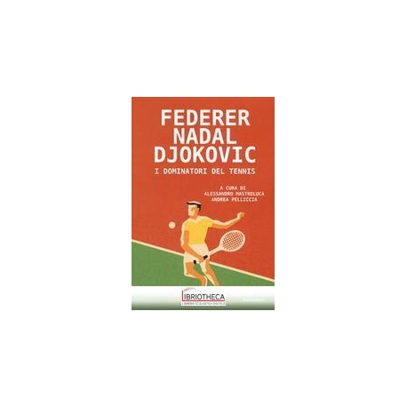 FEDERER NADAL DJOKOVIC