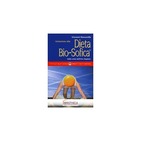 INIZIAZIONE ALLA DIETA BIO-SOFICA