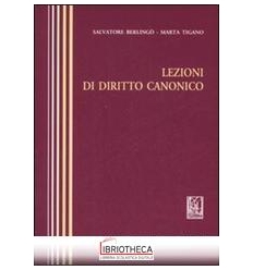 LEZIONI DI DIRITTO CANONICO - IN APPENDICE I CANONI