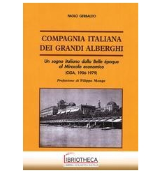 COMPAGNIA ITALIANA DEI GRANDI ALBERGHI - UN SOGNO IT
