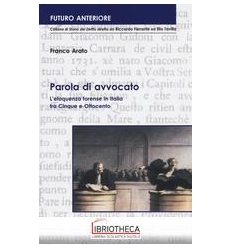 PAROLA DI AVVOCATO - L'ELOQUENZA FORENSE IN ITALIA T