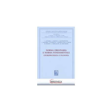 NORMA ORIGINARIA E NORMA FONDAMENTALE - GIURISPRUDEN