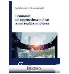 ECONOMIA: UN APPROCCIO SEMPLICE A UNA REALT? COMPLES