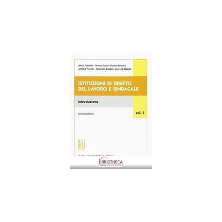 ISTITUZIONI DI DIRITTO DEL LAVORO E SINDACALE - VOL.