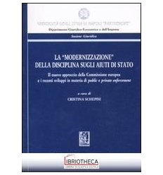 MODERNIZZAZIONE DELLA DISCIPLINA SUGLI AIUTI DI STAT