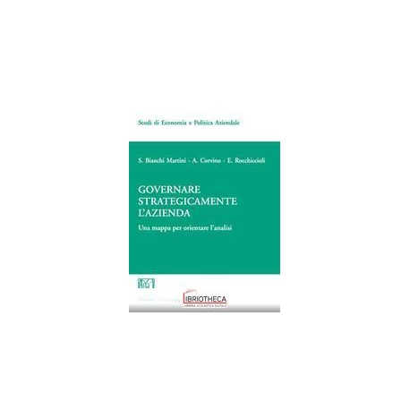 GOVERNARE STRATEGICAMENTE L'AZIENDA - UNA MAPPA PER