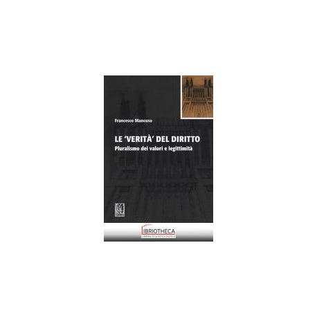 VERIT? DEL DIRITTO - PLURALISMO DEI VALORI E LEGITTI