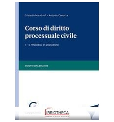CORSO DIRITTO PROCESSUALE CIVILE 2VOL.