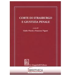 CORTE DI STRASBURGO E GIUSTIZIA PENALE