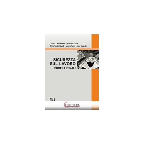 SICUREZZA SUL LAVORO - PROFILI PENALI