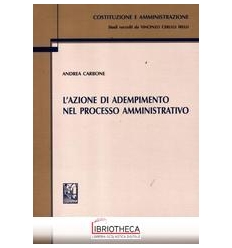 AZIONE DI ADEMPIMENTO NEL PROCESSO AMMINISTRATIVO