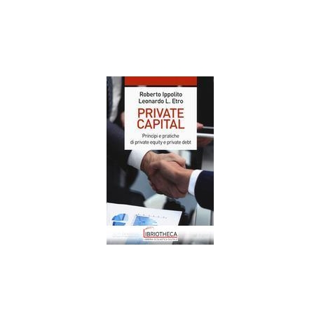 PRIVATE CAPITAL PRINCIPI E PRATICHE