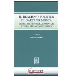 IL REALISMO POLITICO DI GAETANO MOSCA.