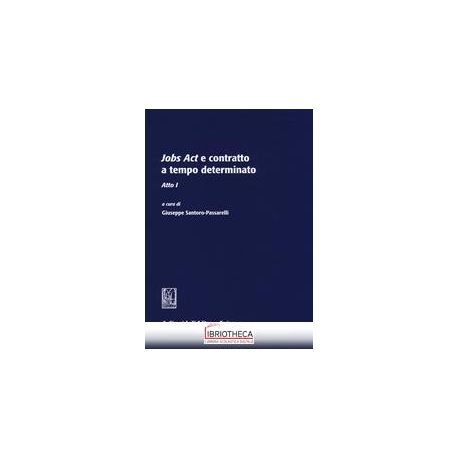 JOBS ACT A CONTRATTO A TEMPO DETERMINATO - ATTO I