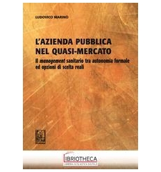 AZIENDA PUBBLICA NEL QUASI-MERCATO - IL MANAGAGEMENT
