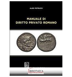 MANUALE DI DIRITTO PRIVATO ROMANO