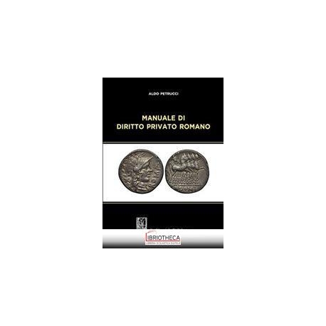 MANUALE DI DIRITTO PRIVATO ROMANO