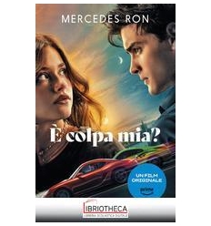 E' COLPA MIA?