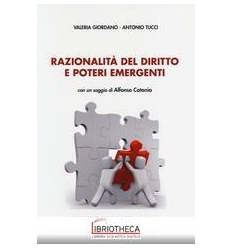 RAZIONALIT? DEL DIRITTO E POTERI EMERGENTI - CON UN