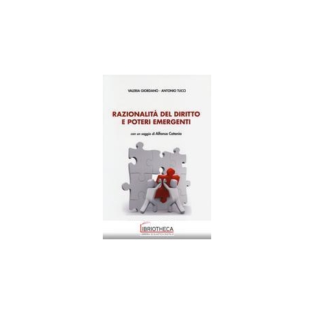 RAZIONALIT? DEL DIRITTO E POTERI EMERGENTI - CON UN