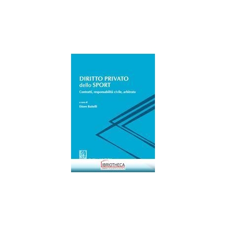 DIRITTO PRIVATO DELLO SPORT - CONTRATTI, RESPONSABIL