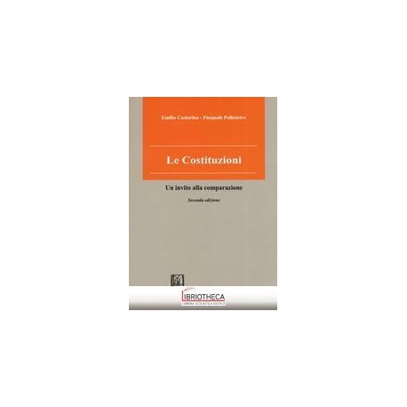 LE COSTITUZIONI - UN INVITO ALLA COMPARAZIONE