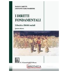 I DIRITTI FONDAMENTALI - LIBERTA' E DIRITTI SOCIALI