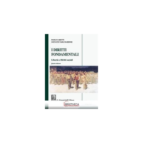 I DIRITTI FONDAMENTALI - LIBERTA' E DIRITTI SOCIALI
