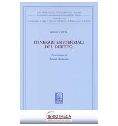ITINERARI ESISTENZIALI DEL DIRITTO