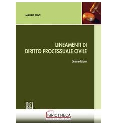 LINEAMENTI DI DIRITTO PROCESSUALE CIVILE