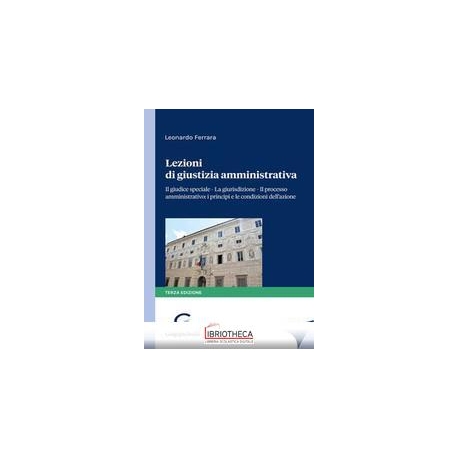 LEZIONI DI GIUSTIZIA AMMINISTRATIVA