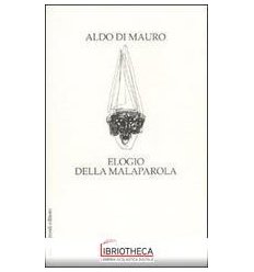 ELOGIO DELLA MALAPAROLA