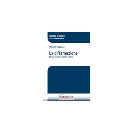 DIFFAMAZIONE - RESPONSABILIT? PENALE E CIVILE