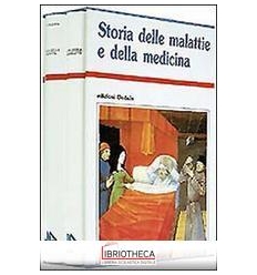 STORIA MALATTIE MEDICINA 2VOL.