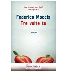 TRE VOLTE TE
