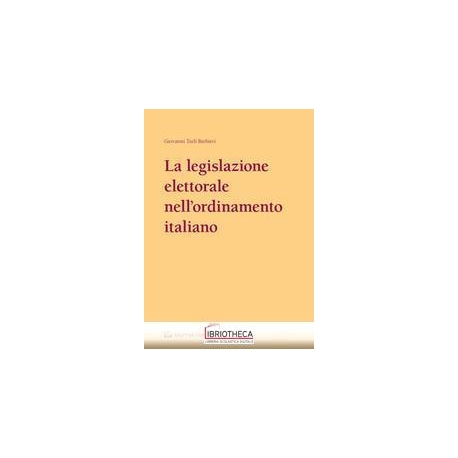 LEGISLAZIONE ELETTORALE NELL'ORDINAMENTO ITALIANO