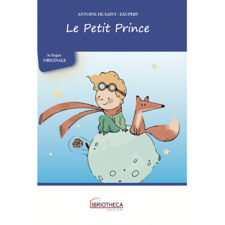 Le Petit Prince. Testo integrale in fran