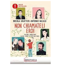 NON CHIAMATELI EROI. FALCONE, BORSELLINO