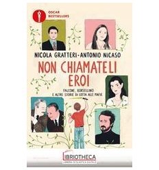 NON CHIAMATELI EROI. FALCONE, BORSELLINO