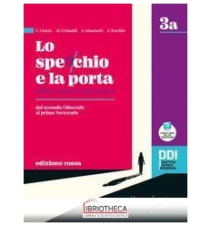 LO SPECCHIO E LA PORTA ED. ROSSA 3A+3B ED. MISTA
