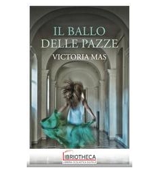 IL BALLO DELLE PAZZE