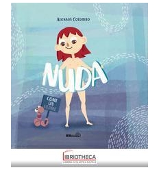 NUDA COME UN VERME. EDIZ. A COLORI